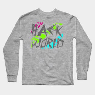 Hack the world Long Sleeve T-Shirt